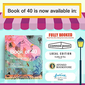Pick up a copy of Book of 40 across the city (and even in Siargao!)